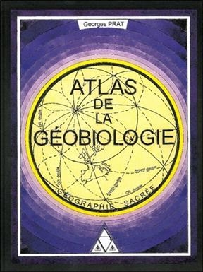 ATLAS DE GEOBIOLOGIE -  PRAT GEORGES