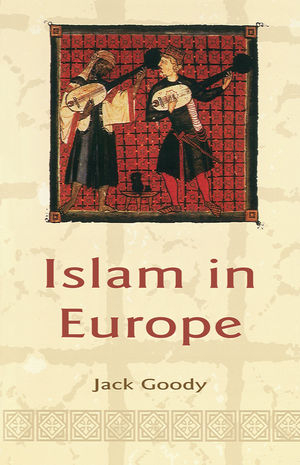 Islam in Europe -  Jack Goody