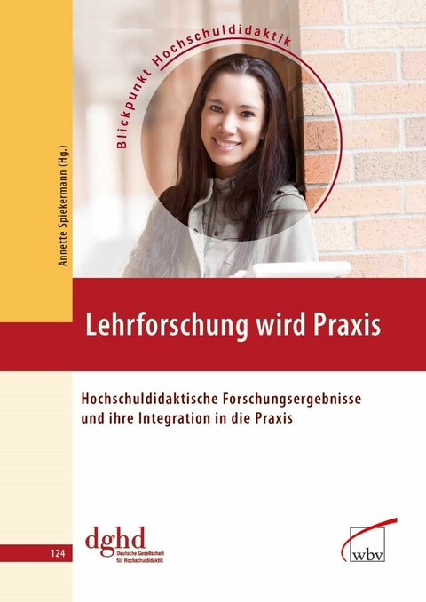 Lehrforschung wird Praxis -  Annette Spiekermann,  DGHD - Geschäftsstelle c/o Zentrum für Hochschul- und Weiterbildung (ZHW),  Uni