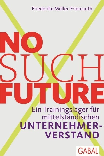 No such Future - Friederike Müller-Friemauth