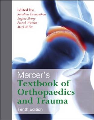 Mercer''s Textbook of Orthopaedics and Trauma Tenth edition - 