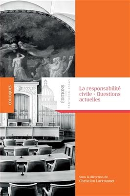 La responsabilité civile, questions actuelles : actes du congrès de l'Association Andrés Bello des juristes franco-la... -  Association Andrés Bello des juristes franco-latino-américains. Congrès (2017,  Bogota)