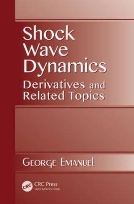 Shock Wave Dynamics -  George Emanuel