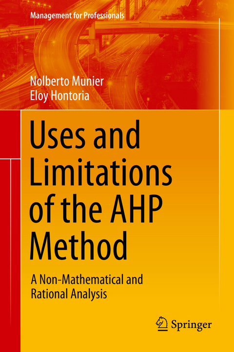 Uses and Limitations of the AHP Method - Nolberto Munier, Eloy Hontoria