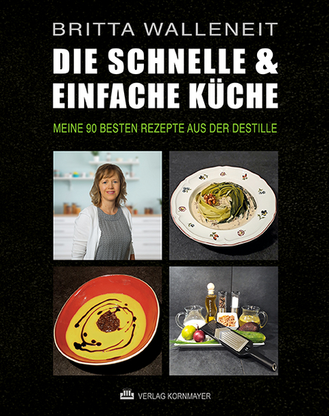 Die schnelle & einfache Küche - Britta Walleneit