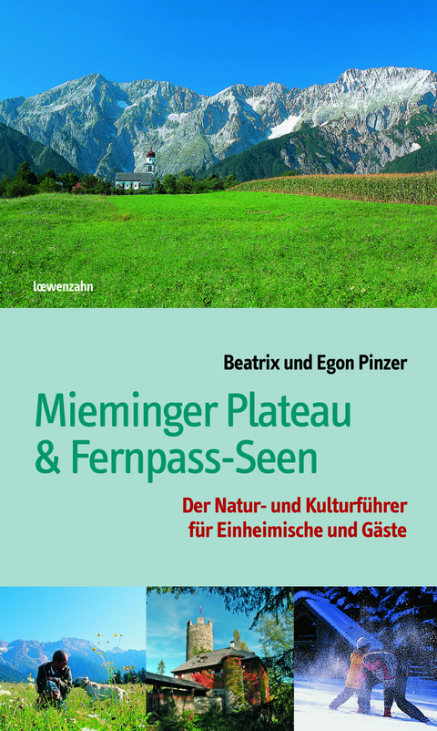 Mieminger Plateau & Fernpass-Seen -  Pinzer Beatrix,  Pinzer Egon