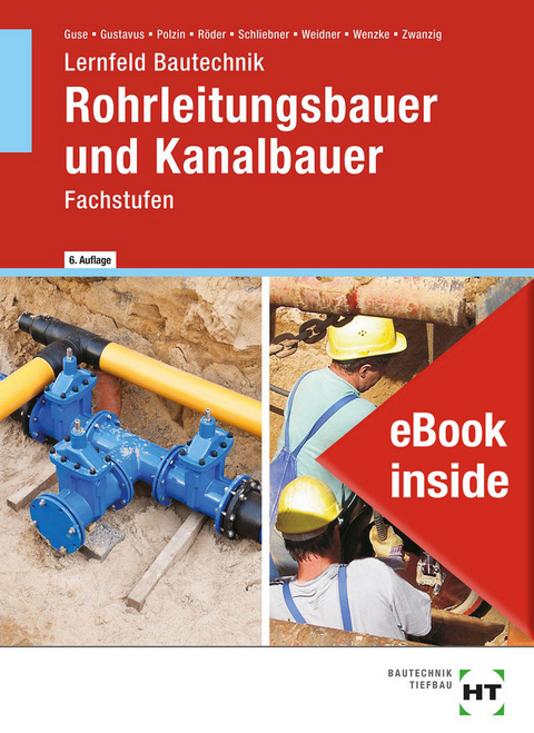 eBook inside: Buch und eBook Rohrleitungsbauer und Kanalbauer - Silke Guse, Beatrix Gustavus, Daniel Polzin, Lutz Röder, Heinz Schliebner, Frank Weidner, Rüdiger Wenzke, Joachim Dr. Zwanzig