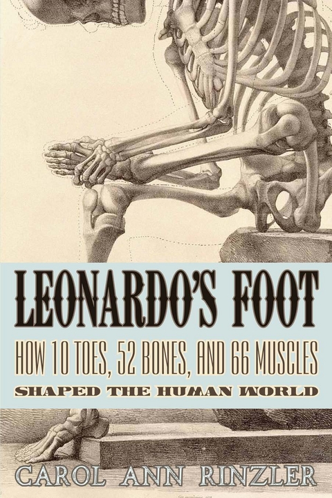 Leonardo's Foot - Carol Ann Rinzler