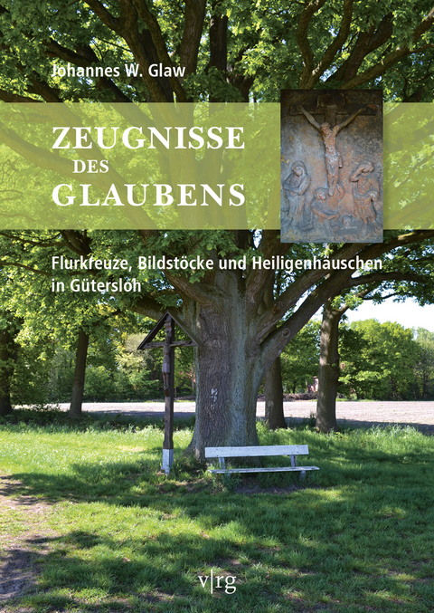 Zeugnisse des Glaubens - Johannes W. Glaw