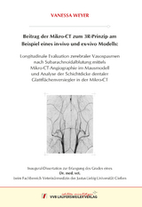 Beitrag der Mikro-CT zum 3R-Prinzip am Beispiel eines in-vivo und ex-vivo Modells: - Vanessa Weyer