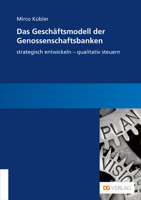 Das Geschäftsmodell der Genossenschaftsbanken - Mirco Kübler