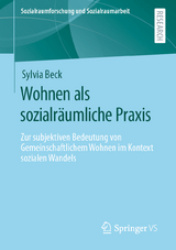 Wohnen als sozialräumliche Praxis - Sylvia Beck