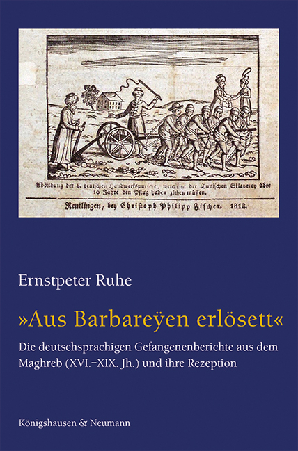 »Aus Barbareÿen erlösett« - Ernstpeter Ruhe