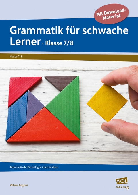 Grammatik für schwache Lerner - Klasse 7/8 - Milena Angioni