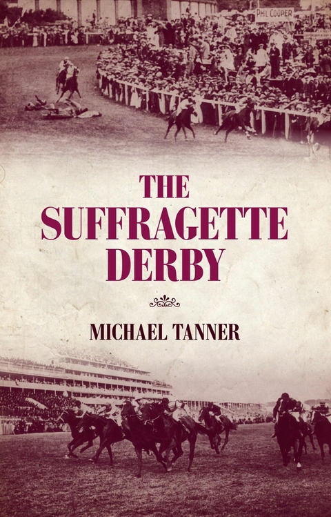 The Suffragette Derby -  Michael Tanner