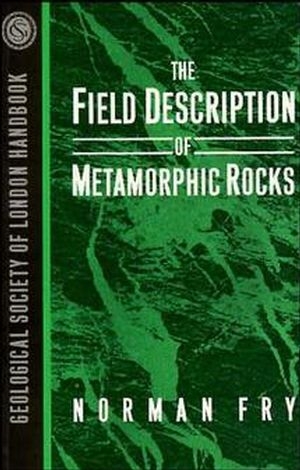 Field Description of Metamorphic Rocks -  Norman Fry