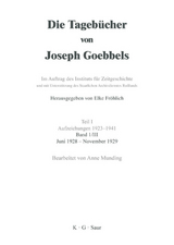 Die Tagebücher von Joseph Goebbels. Aufzeichnungen 1923-1941. Oktober 1923 - November 1929 / Juni 1928 - November 1929 - 