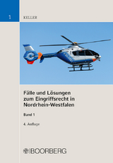 Fälle und Lösungen zum Eingriffsrecht in Nordrhein-Westfalen, Band 1 - Christoph Keller