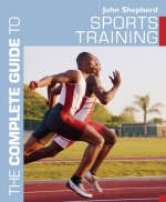 Complete Guide to Sports Training -  Shepherd John Shepherd