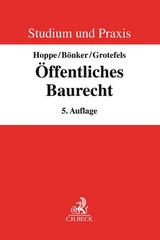 Öffentliches Baurecht - Werner Hoppe, Christian Bönker, Susan Grotefels