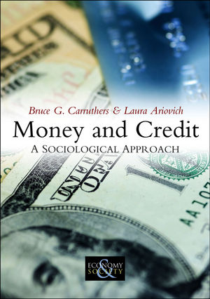 Money and Credit - Bruce G. Carruthers, Laura Ariovich