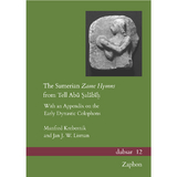 The Sumerian Zame Hymns from Tell Abū Ṣalābīḫ - Manfred Krebernik, Jan J.W. Lisman