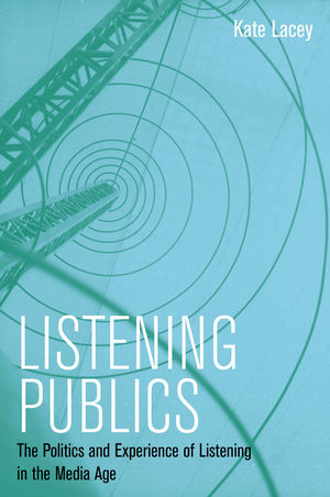 Listening Publics -  Kate Lacey