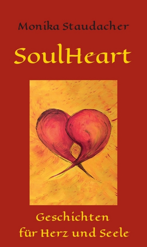 SoulHeart Stories - Monika Staudacher