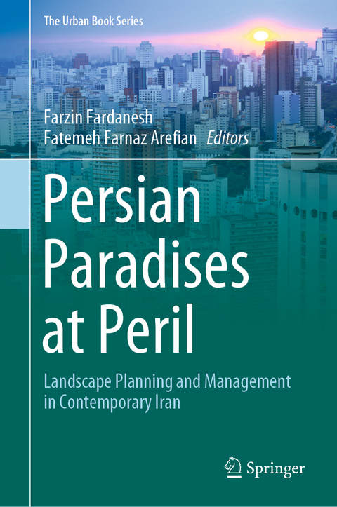 Persian Paradises at Peril - 