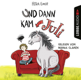 Und dann kam Juli - Petra Eimer