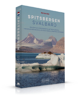 Spitsbergen – Svalbard - Rolf Stange, Michelle Van Dijk