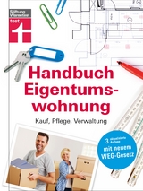 Handbuch Eigentumswohnung - Werner Siepe, Thomas Weyrauch, Annette Schaller