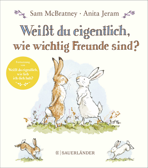 Weißt du eigentlich, wie wichtig Freunde sind? - Sam McBratney