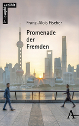 Promenade der Fremden - Franz-Alois Fischer