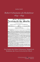 Robert Schumann als Redakteur 1834–1844 - Jochen Lebelt