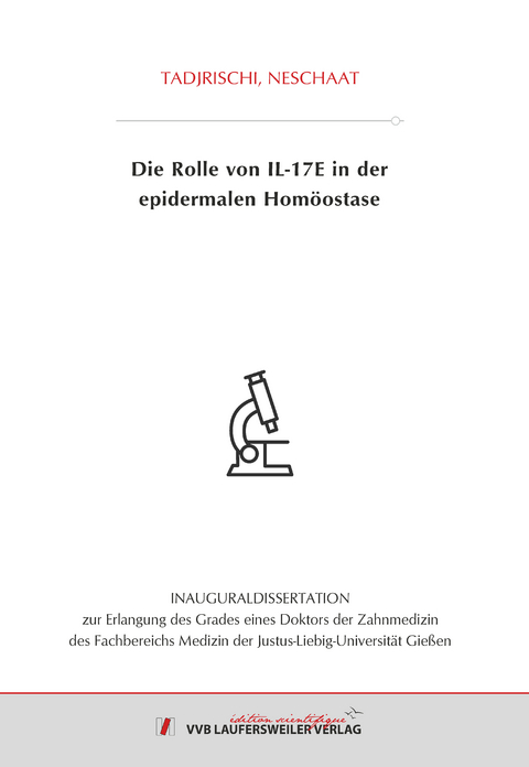 Die Rolle von IL-17E in der epidermalen Homöostase - Neschaat Tadjrischi