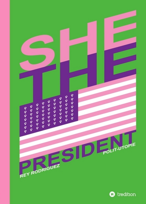 She, the President. - Rey Rodriguez