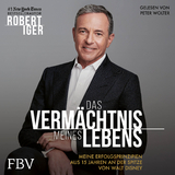 Das Vermächtnis meines Lebens - Robert Iger