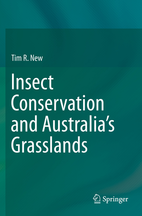 Insect Conservation and Australia’s Grasslands - Tim R. New