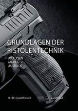 Grundlagen der Pistolentechnik - Dallhammer, Peter