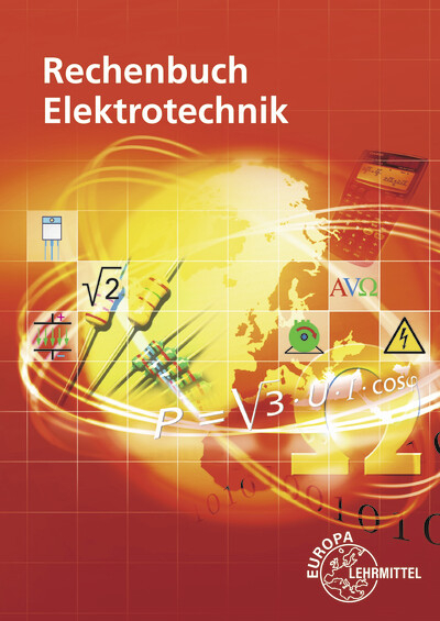 Rechenbuch Elektrotechnik - Ronald Neumann, Ulrich Winter, Walter Eichler, Werner König, Klaus Tkotz, Thomas Käppel, Dieter Isele, Bernd Feustel