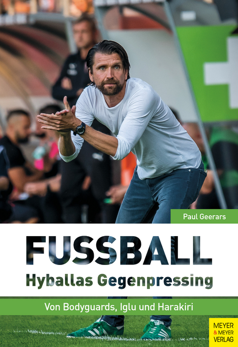 Fußball: Hyballas Gegenpressing - Paul Geerars
