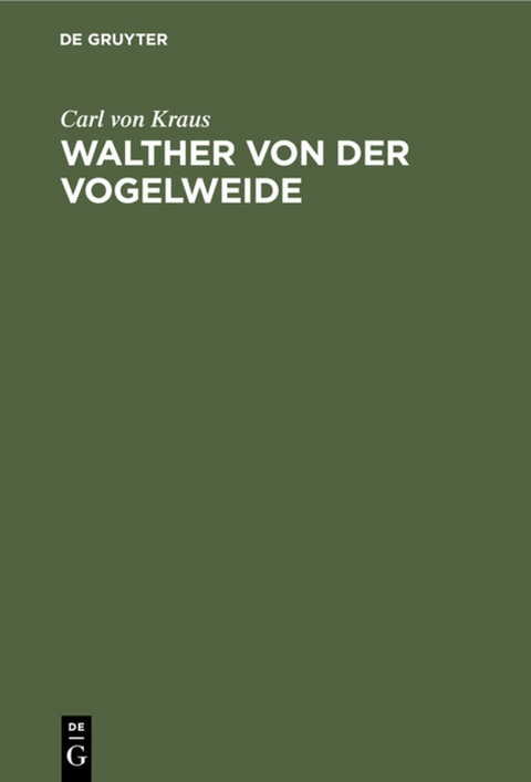 Walther von der Vogelweide - Carl von Kraus