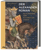 Der Alexanderroman - Angelica Rieger