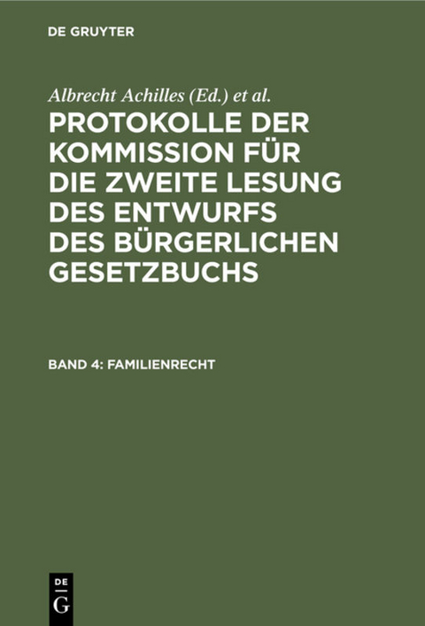 Protokolle der Kommission für die zweite Lesung des Entwurfs des Bürgerlichen Gesetzbuchs / Familienrecht - 