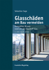 Glasschäden am Bau vermeiden - Sage, Sebastian