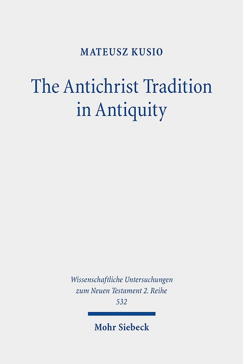 The Antichrist Tradition in Antiquity - Mateusz Kusio