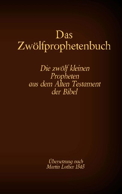 Das Zwölfprophetenbuch - 