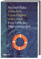 Zwischen Gerechtigkeit und Gnade - Michael Blake