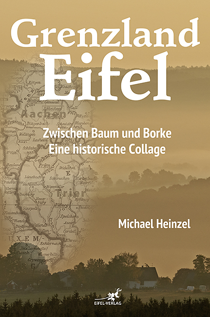 Grenzland Eifel - Michael Heinzel